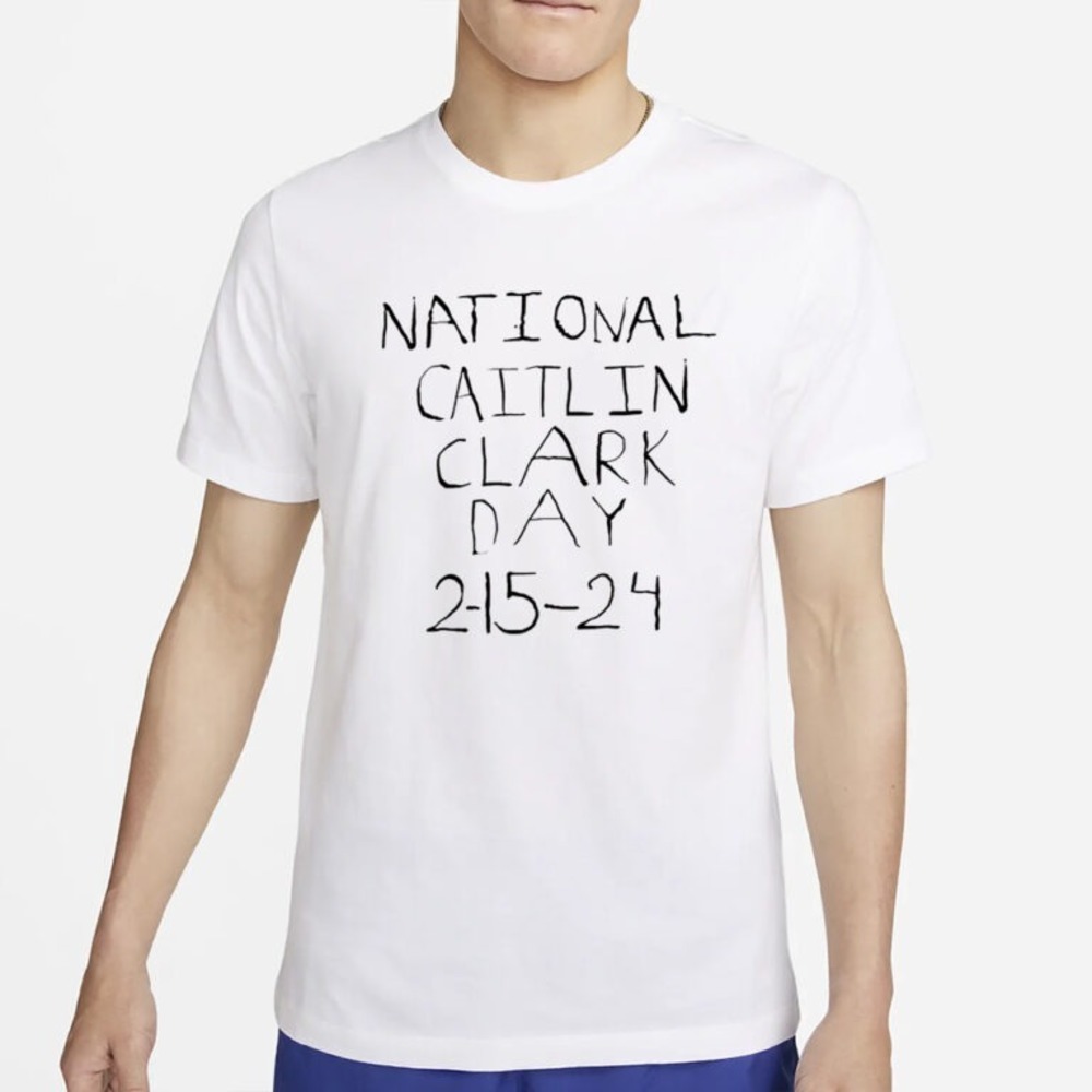 National Caitlin Clark Day 2-15-24 T-Shirt